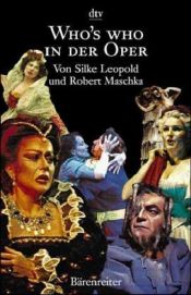 book cover of Who's who in der Oper by Silke Leopold