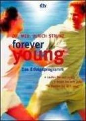book cover of Forever young. Das Erfolgsprogramm. by Ulrich Th. Strunz