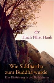 book cover of Wie Siddharta zum Buddha wurde by Thich Nhat Hanh