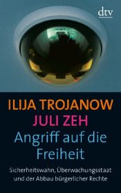 book cover of Angriff auf die Freiheit by Ilija Trojanow|Juli Zeh