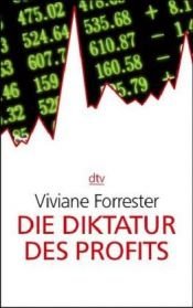 book cover of Die Diktatur des Profits by Viviane Forrester