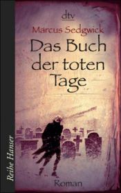 book cover of Das Buch der toten Tage by Friedrich Kur|Marcus Sedgwick