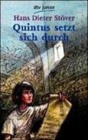 book cover of Quintus setzt sich durch. ( Ab 10 J.). by Hans Dieter Stöver