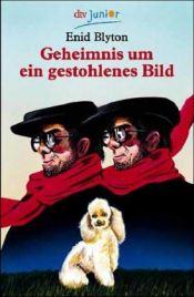 book cover of Geheimnis . . ., Bd.12, Geheimnis um ein gestohlenes Bild by Enid Blyton