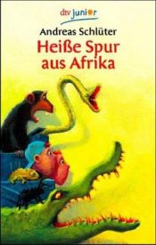 book cover of Heiße Spur aus Afrika by Andreas Schlüter