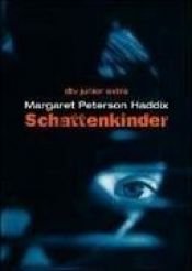 book cover of Schattenkinder by Margaret Peterson Haddix