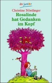 book cover of Rosalinde hat Gedanken im Kopf by Christine Nöstlinger