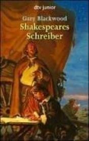 book cover of Shakespeares Schreiber. ( Ab 12 J.). by Gary Blackwood