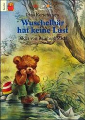 book cover of Wuschelbär hat keine Lust (Bilderbücher) by Irina Korschunow