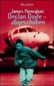 book cover of Declan Doyle, abgeschoben by James Heneghan