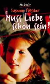 book cover of Muß Liebe schön sein by Susanne Fülscher