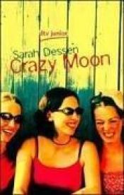 book cover of Crazy Moon by Sarah Dessen