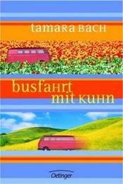 book cover of Busfahrt mit Kuhn by Tamara Bach