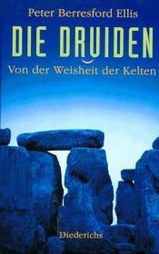 book cover of Die Druiden. Von der Weisheit der Kelten by Peter Tremayne