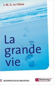 book cover of La Grande Vie. Nouvelle. (Lernmaterialien) by Jean-Marie Gustave Le Clézio