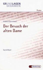 book cover of Grundlagen und Gedanken, Drama, Der Besuch der alten Dame: Der Besuch Der Alten Dame - Von S Mayer by פרידריך דירנמאט