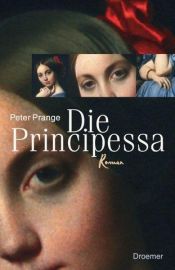 book cover of Die Principessa by Peter Prange