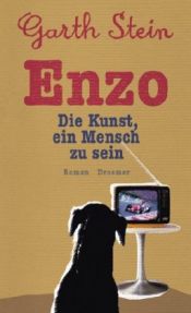 book cover of Enzo. Die Kunst, ein Mensch zu sein by Garth Stein