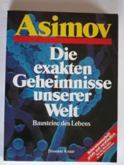 book cover of Die exakten Geheimnisse unserer Welt II. Bausteine des Lebens by Isaac Asimov