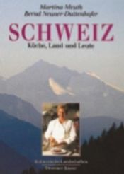 book cover of Schweiz. Kulinarische Landschaften. Küche, Land und Leute. by Martina Meuth