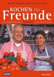 book cover of Kochen für Freunde by Martina Meuth