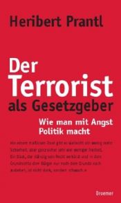 book cover of Der Terrorist als Gesetzgeber by Heribert Prantl