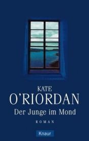 book cover of The boy in the moon by Kate O'Riordan