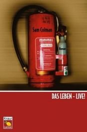 book cover of Das Leben - live! by William Sutcliffe