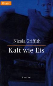 book cover of Kalt wie Eis by Nicola Griffith