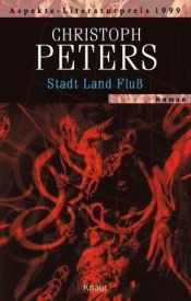 book cover of Stadt, Land, Fluß by Christoph Peters