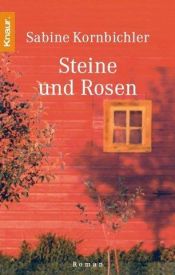 book cover of Steine und Rosen by Sabine Kornbichler