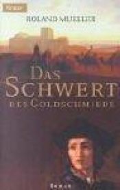 book cover of Das Schwert des Goldschmieds by Roland Mueller