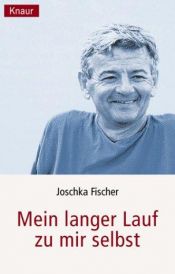 book cover of Mein langer Lauf zu mir selbst by Joschka Fischer