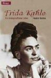 book cover of Frida Kahlo: Ein leidenschaftliches Leben by Hayden Herrera