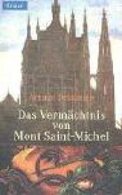 book cover of Das Vermächtnis von Mont Saint-Michel by Arnaud Delalande