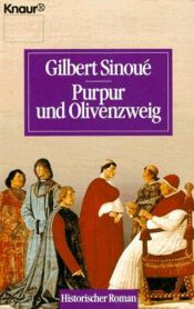 book cover of Purpur und Olivenzweig. Historischer Roman. by Gilbert Sinoué