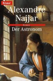 book cover of Der Astronom by Alexandre Najjar