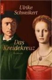 book cover of Das Kreidekreuz by Ulrike Schweikert