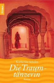 book cover of Die Traumtänzerin by Katherine Scholes