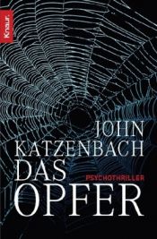 book cover of Das Opfer: Psychothriller by John Katzenbach