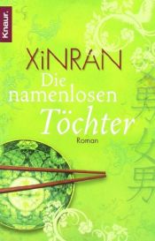 book cover of Die namenlosen Töchter by Xinran