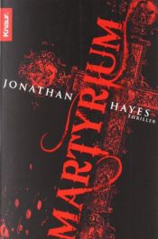 book cover of Martyrium by Jonathan Hayes