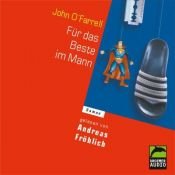 book cover of Für das Beste im Mann, 4 Audio-CDs by John O'Farrell