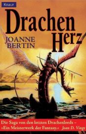 book cover of Drachenherz 2. Zweiter Roman von den letzten Drachenlords. by Joanne Bertin