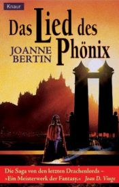 book cover of Das Lied des Phönix. Dritter Roman von den letzten Drachenlords. by Joanne Bertin