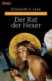 book cover of Der Rat der Hexer by Elizabeth A. Lynn