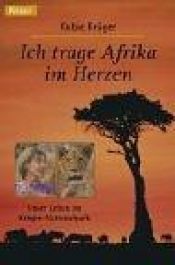 book cover of Ich trage Afrika im Herzen: Unser Leben im Krüger-Nationalpark by Kobie Krüger