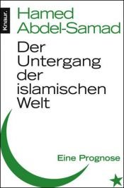 book cover of Der Untergang der islamischen Welt: Eine Prognose by Hamed Abdel-Samad