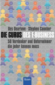 book cover of Die Gurus des E-Business by Des Dearlove