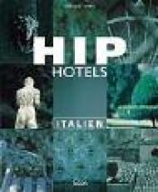 book cover of Hip Hotels, Italien by Herbert Ypma